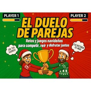 Ediz, Sarah Naeomi El Duelo de Parejas Navidad: Retos y juegos navideños uno contra uno para competir, reír y disfrutar juntos Ediz, Sarah Naeomi El Duelo de Parejas Navidad: Retos y juegos navideños uno contra uno para competir, reír y disfrutar juntos