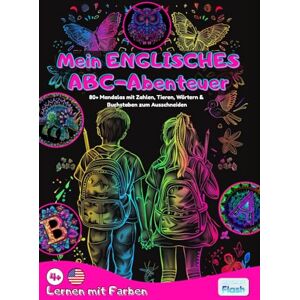 Bobrovskaya, Tatiana Mein ENGLISCHES ABC-Abenteuer: Malbuch mit 80+ Mandalas Spielerisch Englisch lernen mit Zahlen, Tieren, Wörtern & Buchstaben zum Ausschneiden für Kinder ab 4 Jahren (Lernen mit Farben) Bobrovskaya, Tatiana Mein ENGLISCHES ABC-Abenteuer: Malbuch mit 80+ Mandalas Spielerisch Englisch lernen mit Zahlen, Tieren, Wörtern & Buchstaben zum Ausschneiden für Kinder ab 4 Jahren (Lernen mit Farben)