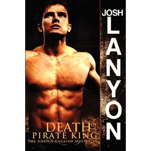 Lanyon, Josh Death of a Pirate King: The Adrien English Mysteries: Volume 4 Lanyon, Josh Death of a Pirate King: The Adrien English Mysteries: Volume 4