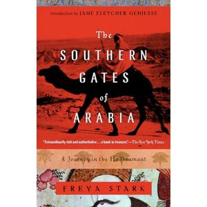 Freya The Southern Gates of Arabia: A Journey in the Hadhramaut (Modern Library (Paperback)) Freya The Southern Gates of Arabia: A Journey in the Hadhramaut (Modern Library (Paperback))