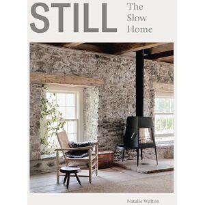 Natalie Walton Still: The Slow Home Natalie Walton Still: The Slow Home