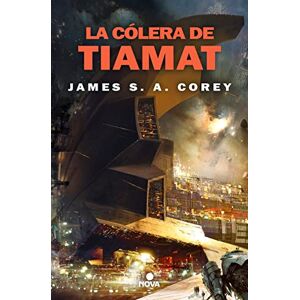 Corey, James S.A. La cólera de Tiamat (The Expanse 8): Publicado por acuerdo con Baror International, Inc., Armonk, Nueva York (Nova) Corey, James S.A. La cólera de Tiamat (The Expanse 8): Publicado por acuerdo con Baror International, Inc., Armonk, Nueva York (Nova)