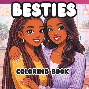 Injai, Dayana Besties Coloring Book: A Cute & Modern Coloring Experience Celebrating Friendship, Joy, and Girls Supporting Girls Injai, Dayana Besties Coloring Book: A Cute & Modern Coloring Experience Celebrating Friendship, Joy, and Girls Supporting Girls