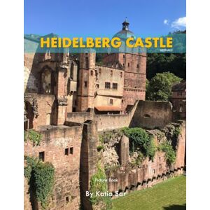 Sar, Katia Heidelberg Castle: A Perfect Coffee Table Picture Book Travel and Tourism lovers. Sar, Katia Heidelberg Castle: A Perfect Coffee Table Picture Book Travel and Tourism lovers.
