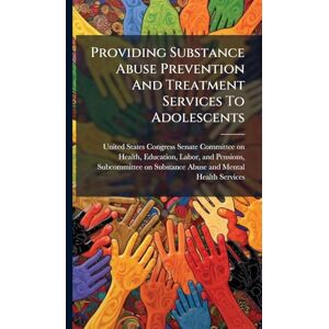 Providing Substance Abuse Prevention And Treatment Services To Adolescents Providing Substance Abuse Prevention And Treatment Services To Adolescents