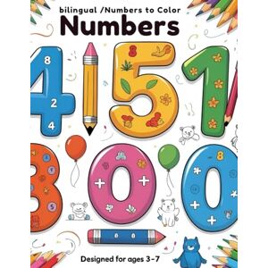 Acevedo Banschaik, Pamela bilingual /Numbers to Color Numbers Acevedo Banschaik, Pamela bilingual /Numbers to Color Numbers
