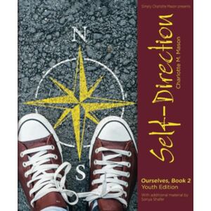 Mason, Charlotte M. Self-Direction (Annotated Youth Edition): Ourselves, Book 2 Mason, Charlotte M. Self-Direction (Annotated Youth Edition): Ourselves, Book 2