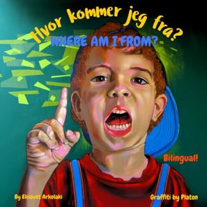 Arkolaki, Elisavet Where am I from? Hvor kommer jeg fra?: A Norwegian English book for bilingual children (Bokmål Norwegian) (Norwegian Bilingual Books Fostering Creativity in Kids) Arkolaki, Elisavet Where am I from? Hvor kommer jeg fra?: A Norwegian English book for bilingual children (Bokmål Norwegian) (Norwegian Bilingual Books Fostering Creativity in Kids)