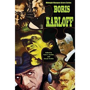 Svehla, Gary J. Boris Karloff: Midnight Marquee Actors Series Svehla, Gary J. Boris Karloff: Midnight Marquee Actors Series