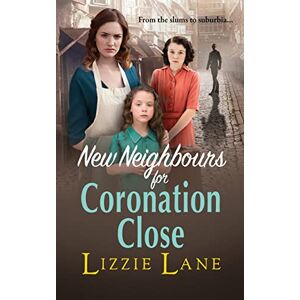 Lane, Lizzie New Neighbours for Coronation Close: The start of a historical saga series by Lizzie Lane (Coronation Close, 1) Lane, Lizzie New Neighbours for Coronation Close: The start of a historical saga series by Lizzie Lane (Coronation Close, 1)