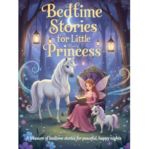 Manola, Ola Bedtime Stories For Little Princess: A Deluxe Large 8.25×11 Inches Gift Edition with 228 Fully Illustrated Pages to Cherish Forever Manola, Ola Bedtime Stories For Little Princess: A Deluxe Large 8.25×11 Inches Gift Edition with 228 Fully Illustrated Pages to Cherish Forever
