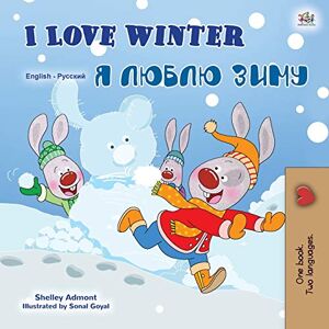 Admont, Shelley I Love Winter (English Russian Bilingual Book for Kids) (English Russian Bilingual Collection) Admont, Shelley I Love Winter (English Russian Bilingual Book for Kids) (English Russian Bilingual Collection)