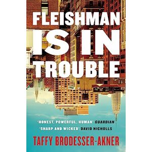 Brodesser-Akner, Taffy Fleishman Is in Trouble: Now a major TV series starring Claire Danes & Jesse Eisenberg Brodesser-Akner, Taffy Fleishman Is in Trouble: Now a major TV series starring Claire Danes & Jesse Eisenberg