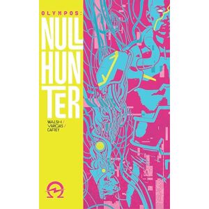 Walsh, Michael Nullhunter Volume 1: A Cyberpunk Retelling of Hercules (NULLHUNTER TP) Walsh, Michael Nullhunter Volume 1: A Cyberpunk Retelling of Hercules (NULLHUNTER TP)