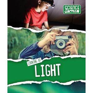 Wood,John Looking at light (Science in Action) Wood,John Looking at light (Science in Action)