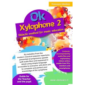 Gibellino Prof, Francesco Ok Xylophone 2: Didactic method for music education Gibellino Prof, Francesco Ok Xylophone 2: Didactic method for music education