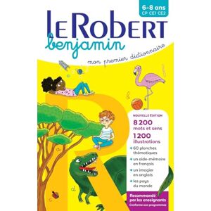 Collectif Le Robert Benjamin: First French Dictionary: First French Dictionary for French speaking children CP-CE1 (Dictionnaires Scolaires) Collectif Le Robert Benjamin: First French Dictionary: First French Dictionary for French speaking children CP-CE1 (Dictionnaires Scolaires)