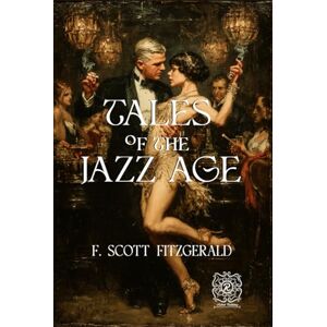 Scott Tales of the Jazz Age: Rebirth Collectors' Edition Annotated Scott Tales of the Jazz Age: Rebirth Collectors' Edition Annotated
