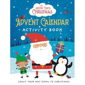 Baggaley, Clare Sleeps Until Christmas The Advent Calendar Activity book: Count your way down to Christmas! Baggaley, Clare Sleeps Until Christmas The Advent Calendar Activity book: Count your way down to Christmas!