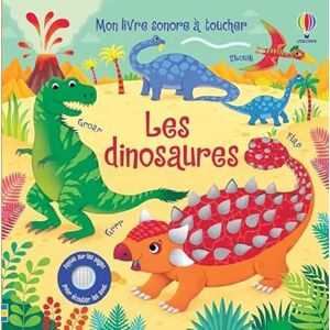 Taplin, Sam Les dinosaures Mon livre sonore à toucher Dès 1 an Taplin, Sam Les dinosaures Mon livre sonore à toucher Dès 1 an