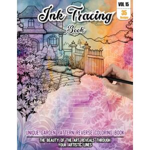 REESE, WESLEY Ink Tracing Book: Stress relief reverse Garden Coloring Book for adults: mindfully Follow white lines to Uncover 35 cute Garden arts Magical Ink ... Garden (Stress Relief Reverse Coloring Book) REESE, WESLEY Ink Tracing Book: Stress relief reverse Garden Coloring Book for adults: mindfully Follow white lines to Uncover 35 cute Garden arts Magical Ink ... Garden (Stress Relief Reverse Coloring Book)