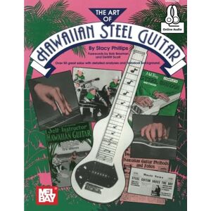 Philips The Art of Hawaiian Steel Guitar: Over 50 great solos with detailed analyses and historical background: 1 Philips The Art of Hawaiian Steel Guitar: Over 50 great solos with detailed analyses and historical background: 1