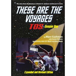 Cushman, Marc These Are The Voyages, TOS, Season One: Volume 1 (These Are The Voyages: The Original Series (Series)) Cushman, Marc These Are The Voyages, TOS, Season One: Volume 1 (These Are The Voyages: The Original Series (Series))