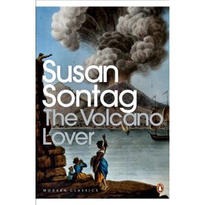Sontag, Susan The Volcano Lover: A Romance (Penguin Modern Classics) Sontag, Susan The Volcano Lover: A Romance (Penguin Modern Classics)