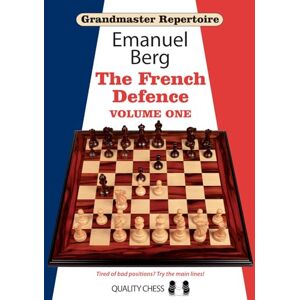 Berg, Emanuel Grandmaster Repertoire 14 The French Defence Volume One Berg, Emanuel Grandmaster Repertoire 14 The French Defence Volume One