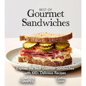 Lewis, Cynthia Best of Gourmet Sandwiches Cookbook: 100+ Japanese Plant-Based Comfort, Traditional Home Cooking with Easy Ingredients (Taste of Vegan) Lewis, Cynthia Best of Gourmet Sandwiches Cookbook: 100+ Japanese Plant-Based Comfort, Traditional Home Cooking with Easy Ingredients (Taste of Vegan)