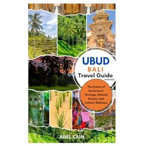Cain, Abel Ubud Bali Travel Guide 2024-2025: The Fusion of Excitement, Heritage, Natural Beauty, and Holistic Wellness. Cain, Abel Ubud Bali Travel Guide 2024-2025: The Fusion of Excitement, Heritage, Natural Beauty, and Holistic Wellness.