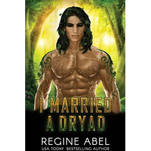 Abel, Regine I Married A Dryad: 8 (Prime Mating Agency) Abel, Regine I Married A Dryad: 8 (Prime Mating Agency)