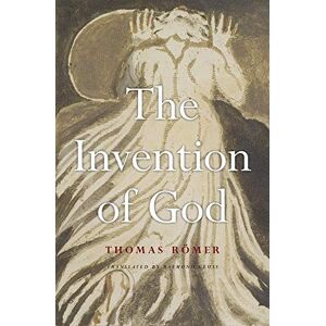 Thomas Römer The Invention of God Thomas Römer The Invention of God
