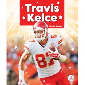 Beattie, Charlie Travis Kelce (Superstar Biographies) Beattie, Charlie Travis Kelce (Superstar Biographies)