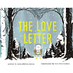 Denise, Anika Aldamuy The Love Letter: A Heartwarming Picture Book About Friendship and Kindness for Children (Ages 4-8) Denise, Anika Aldamuy The Love Letter: A Heartwarming Picture Book About Friendship and Kindness for Children (Ages 4-8)
