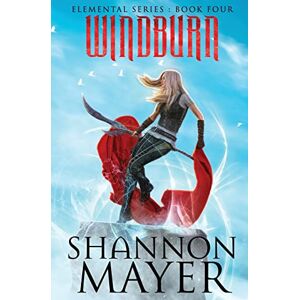 Mayer, Shannon Windburn: Volume 4 (The Elemental Series) Mayer, Shannon Windburn: Volume 4 (The Elemental Series)