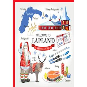 Notebooks, Lelebollente WELCOME TO LAPLAND And HAPPY NEW YEAR: Perfect Travel Journal & Notebook with Great Inspirational Matte Cover Design That Will Help you this Christmas ... To Use Every Time You Want To Lapland Notebooks, Lelebollente WELCOME TO LAPLAND And HAPPY NEW YEAR: Perfect Travel Journal & Notebook with Great Inspirational Matte Cover Design That Will Help you this Christmas ... To Use Every Time You Want To Lapland