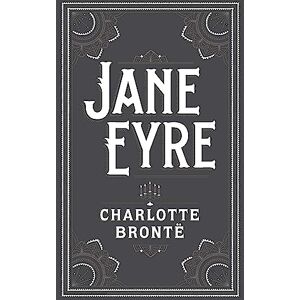 Charlotte Bronte Jane Eyre (flexi): (Barnes & Noble Collectible Classics: Flexi Edition) (Barnes & Noble Collectible Editions) Charlotte Bronte Jane Eyre (flexi): (Barnes & Noble Collectible Classics: Flexi Edition) (Barnes & Noble Collectible Editions)