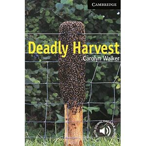 Walker, Carolyn Deadly Harvest Level 6 (Cambridge English Readers) Walker, Carolyn Deadly Harvest Level 6 (Cambridge English Readers)