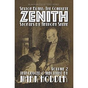 Skene, Anthony SEXTON BLAKE: THE COMPLETE ZENITH, VOLUME 2: Blakiana Collectors' Series Skene, Anthony SEXTON BLAKE: THE COMPLETE ZENITH, VOLUME 2: Blakiana Collectors' Series