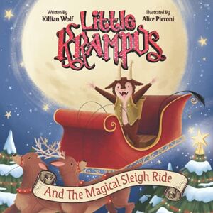 Wolf, Killian S Little Krampus And The Magical Sleigh Ride: (Christmas Book for Kids, Children's Book, Holiday Picture Book) Wolf, Killian S Little Krampus And The Magical Sleigh Ride: (Christmas Book for Kids, Children's Book, Holiday Picture Book)