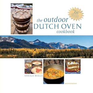 Mills, Sheila The Outdoor Dutch Oven Cookbook, Second Edition (INTERNATIONAL MARINE-RMP) Mills, Sheila The Outdoor Dutch Oven Cookbook, Second Edition (INTERNATIONAL MARINE-RMP)