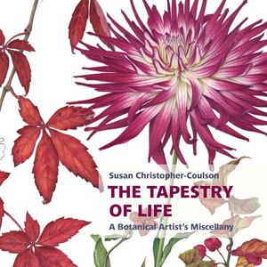 Christopher-Coulson, Susan The Tapestry of Life: A Botanical Artist's Miscellany (Botanical Art Portfolios) Christopher-Coulson, Susan The Tapestry of Life: A Botanical Artist's Miscellany (Botanical Art Portfolios)