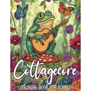 Flora, Wendy Cottagecore Coloring Book for Adults: Relaxing Coloring Page with Cozy Cottages, Frogs, Mushrooms, Animals, Landscapes, Flowers, and So Much More, for Stress Relief. Flora, Wendy Cottagecore Coloring Book for Adults: Relaxing Coloring Page with Cozy Cottages, Frogs, Mushrooms, Animals, Landscapes, Flowers, and So Much More, for Stress Relief.