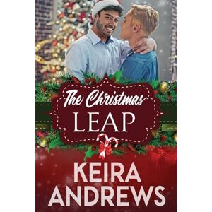 Andrews, Keira The Christmas Leap: 2 (Festive Fakes) Andrews, Keira The Christmas Leap: 2 (Festive Fakes)
