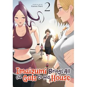 Nori, Gorou Imaizumi Brings All the Gals to His House Vol. 2 Nori, Gorou Imaizumi Brings All the Gals to His House Vol. 2