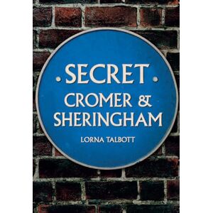 Talbott, Lorna Secret Cromer and Sheringham Talbott, Lorna Secret Cromer and Sheringham