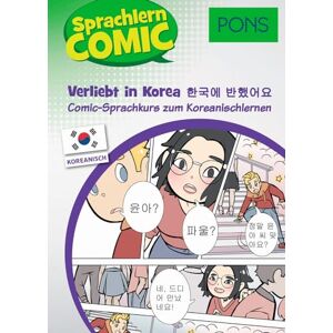PONS Sprachlern-Comic Koreanisch Verliebt in Korea: Comic-Sprachkurs zum Koreanischlernen PONS Sprachlern-Comic Koreanisch Verliebt in Korea: Comic-Sprachkurs zum Koreanischlernen