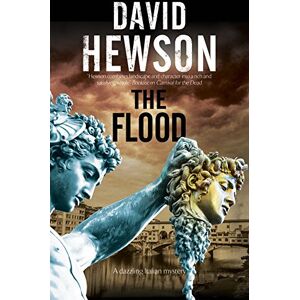 Hewson, David The Flood: A Mystery Set in Florence, Italy Hewson, David The Flood: A Mystery Set in Florence, Italy