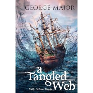 Major, George A Tangled Web: Faith. Fortune. Family.: 1 (Generations: A Family Saga) Major, George A Tangled Web: Faith. Fortune. Family.: 1 (Generations: A Family Saga)